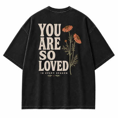 You Are So Loved Graphic T-Shirt