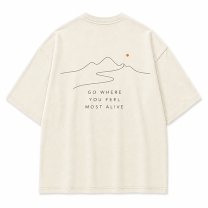Go Where You Feel Most Alive Minimal Mountain Washed Graphic T-Shirt