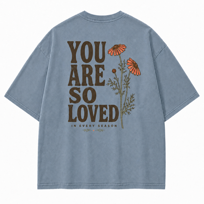 You Are So Loved Graphic T-Shirt