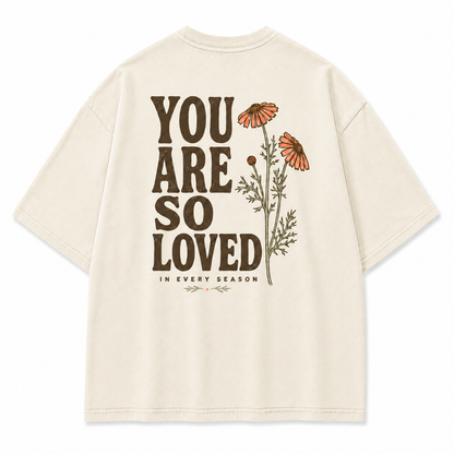 You Are So Loved Graphic T-Shirt
