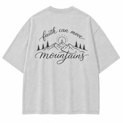 Faith Can Move Mountains Christian Mountain Washed T-Shirt