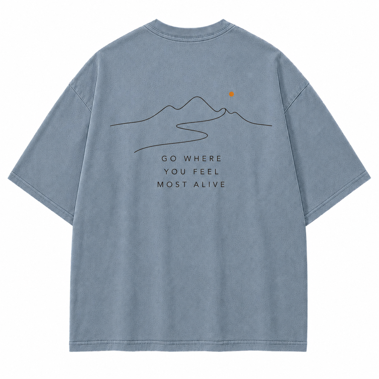 Go Where You Feel Most Alive Minimal Mountain Washed Graphic T-Shirt