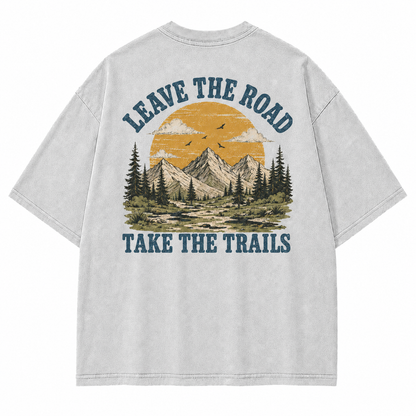 Leave The Road Take The Trails Graphic T-Shirt