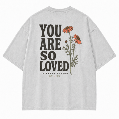 You Are So Loved Graphic T-Shirt