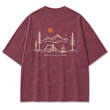 This Is All I Need Camping Washed Print Tee