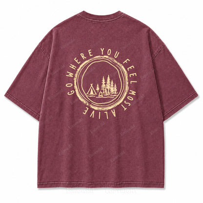 Go Where You Feel Most Alive Outdoor Washed Print Tee