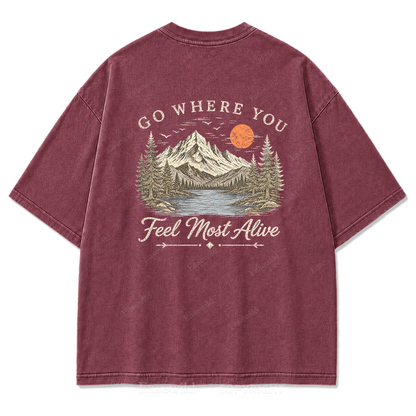 Go Where You Feel Most Alive Lake Washed Print Tee