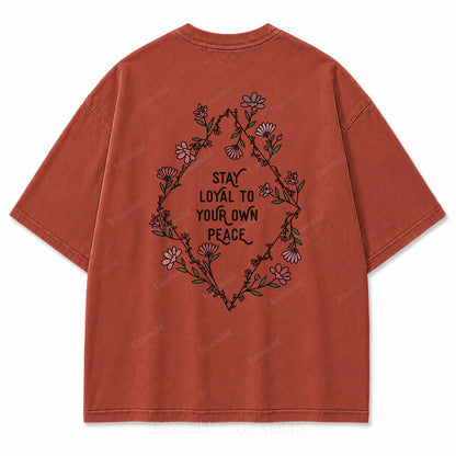 Stay Loyal to Your Own Peace Washed Print Tee