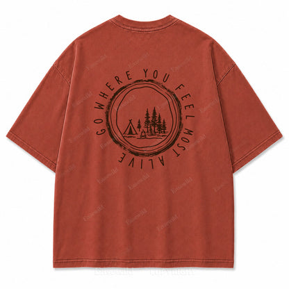 Go Where You Feel Most Alive Outdoor Washed Print Tee