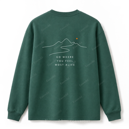 Go Where You Feel Most Alive Graphic Long Sleeve Tee