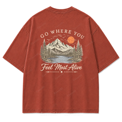 Go Where You Feel Most Alive Lake Washed Print Tee