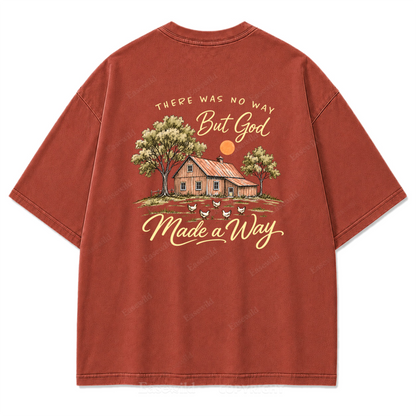 There Was No Way But God Made a Way Washed Print Tee