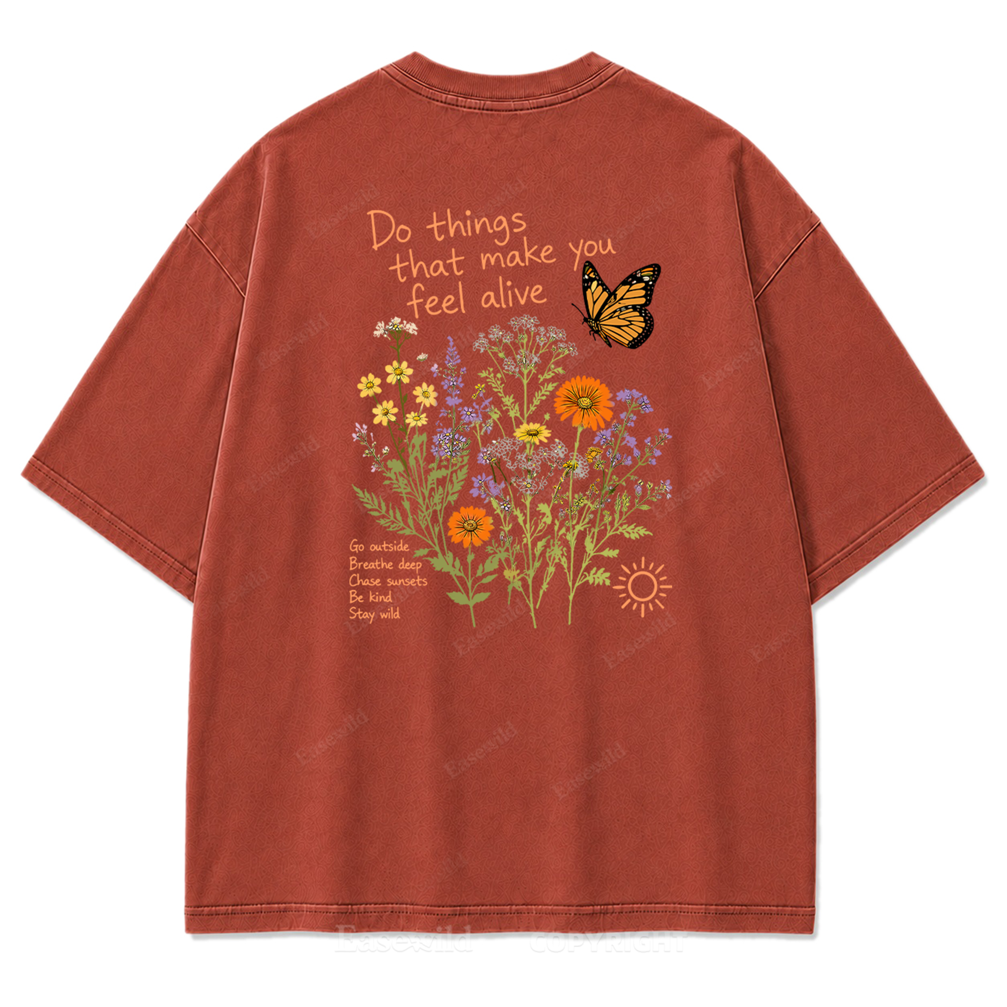Do Things That Make You Feel Alive Washed Print Tee