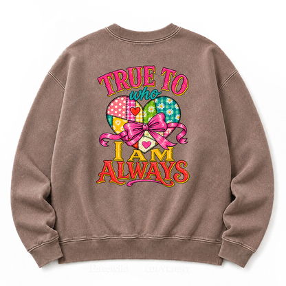 True to Who I Am Washed Sweatshirts
