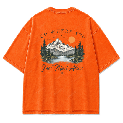 Go Where You Feel Most Alive Lake Washed Print Tee