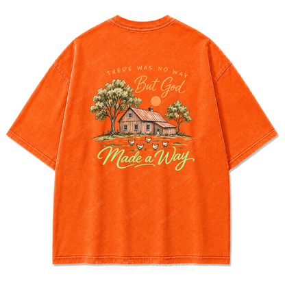 There Was No Way But God Made a Way Washed Print Tee