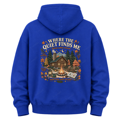 Where the Quiet Finds Me Cabin Graphic Hoodie