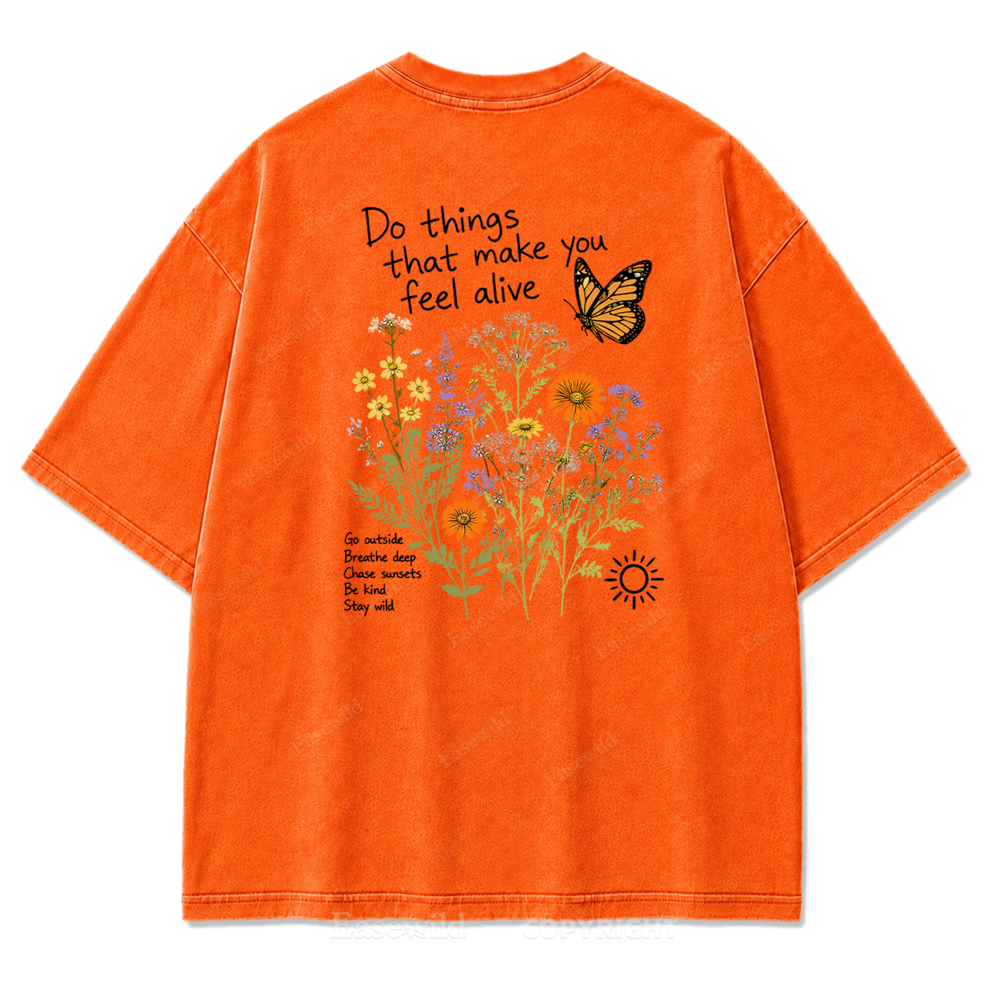 Do Things That Make You Feel Alive Washed Print Tee