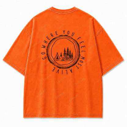 Go Where You Feel Most Alive Outdoor Washed Print Tee