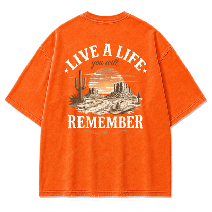 Live a Life You Will Remember Washed Print Tee
