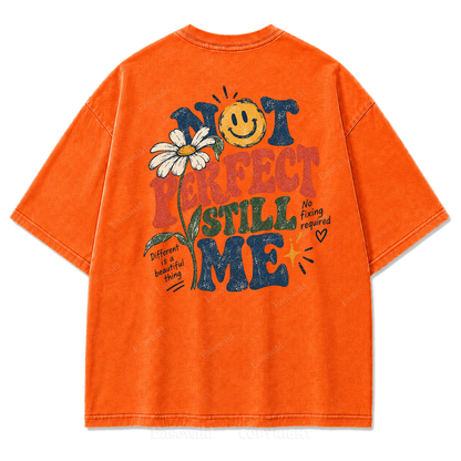 Not Perfect Still Me Authentic Self‑Love Washed Graphic Tee