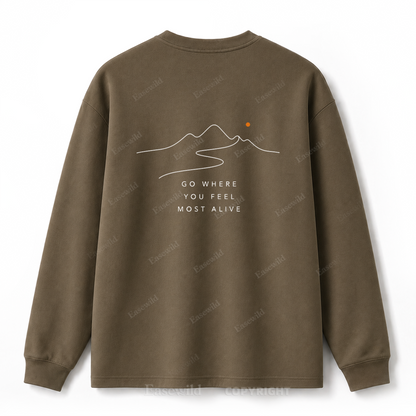 Go Where You Feel Most Alive Graphic Long Sleeve Tee