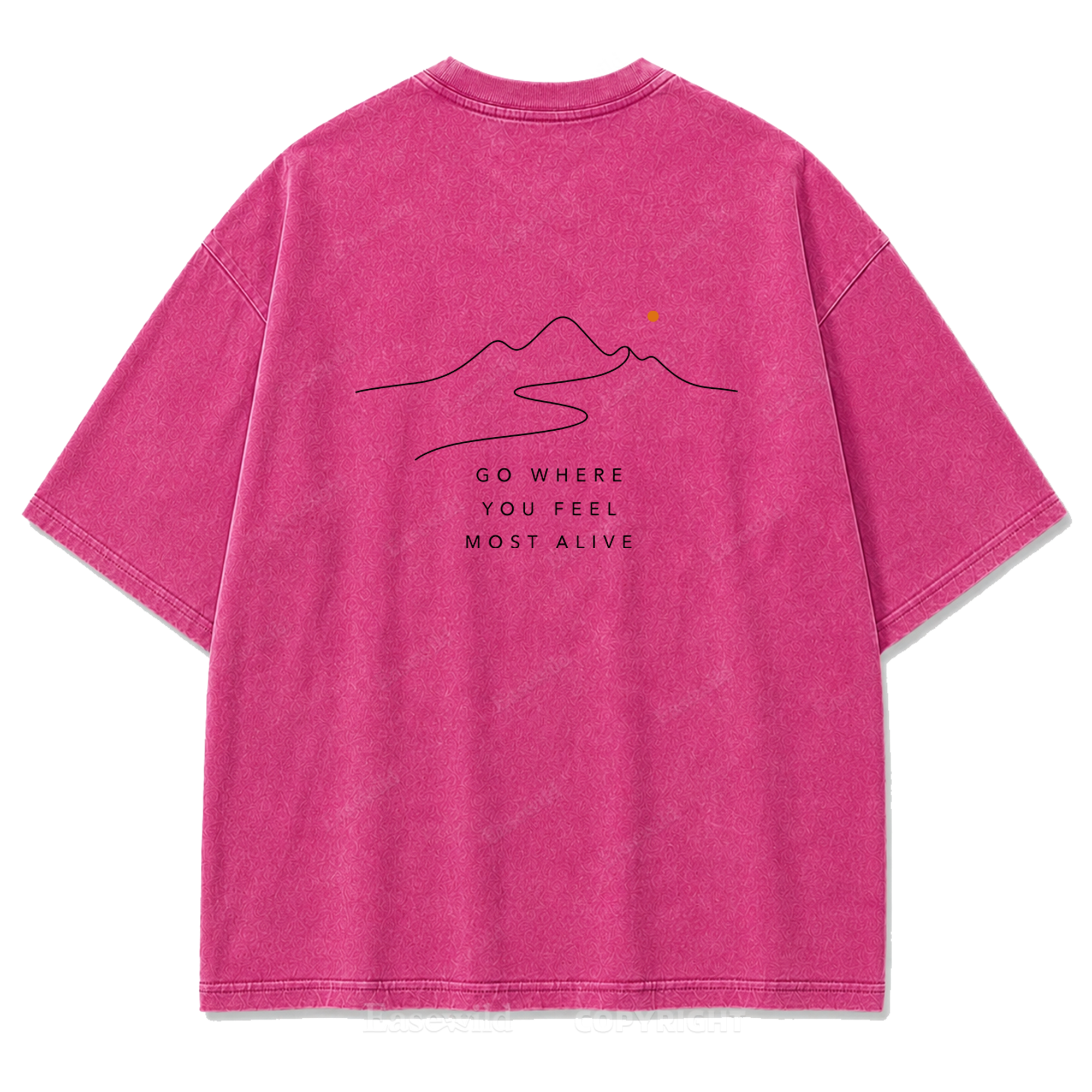 Go Where You Feel Most Alive Washed Print Tee