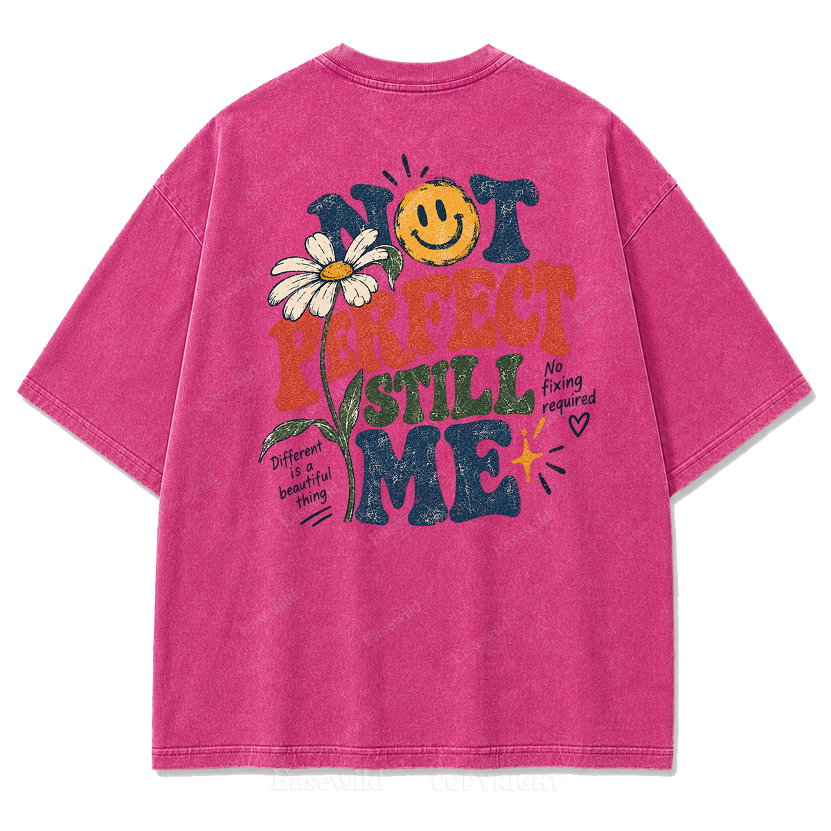 Not Perfect Still Me Authentic Self‑Love Washed Graphic Tee