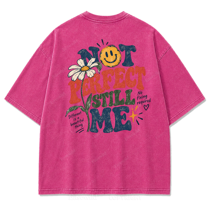 Not Perfect Still Me Authentic Self‑Love Washed Graphic Tee