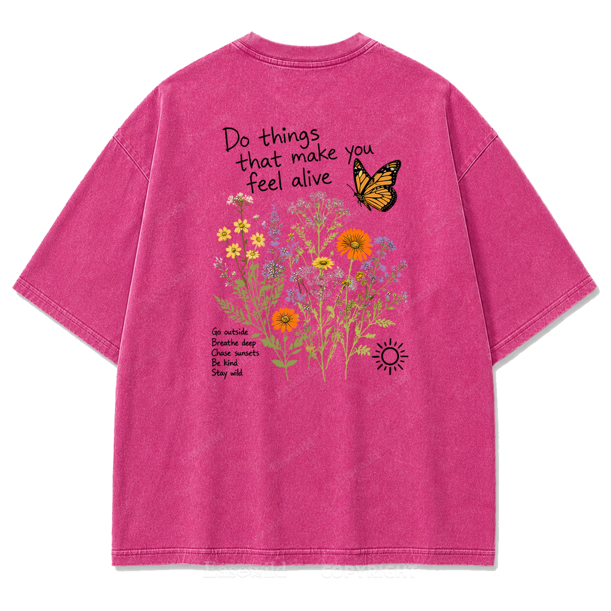 Do Things That Make You Feel Alive Washed Print Tee