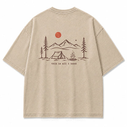 This Is All I Need Camping Washed Print Tee