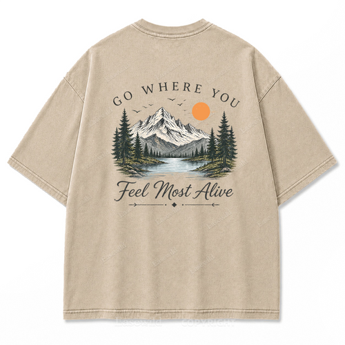 Go Where You Feel Most Alive Lake Washed Print Tee