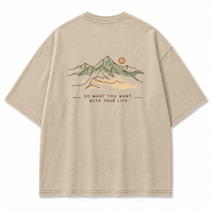 Do What You Want with Your Life Washed Back Print Tee