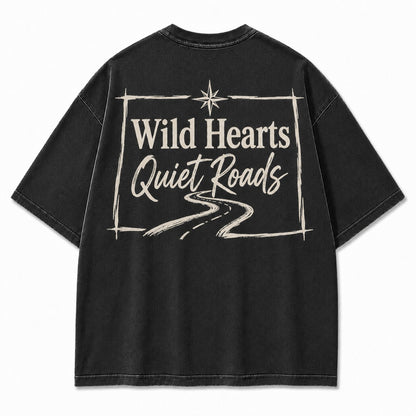 Wild Hearts, Quiet Roads Tee