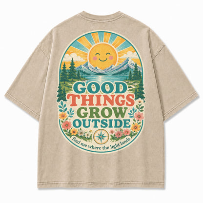 Good Things Grow Outside Washed T-Shirt