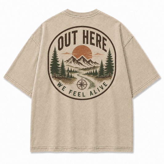 Out Here We Feel Alive Washed T-Shirt