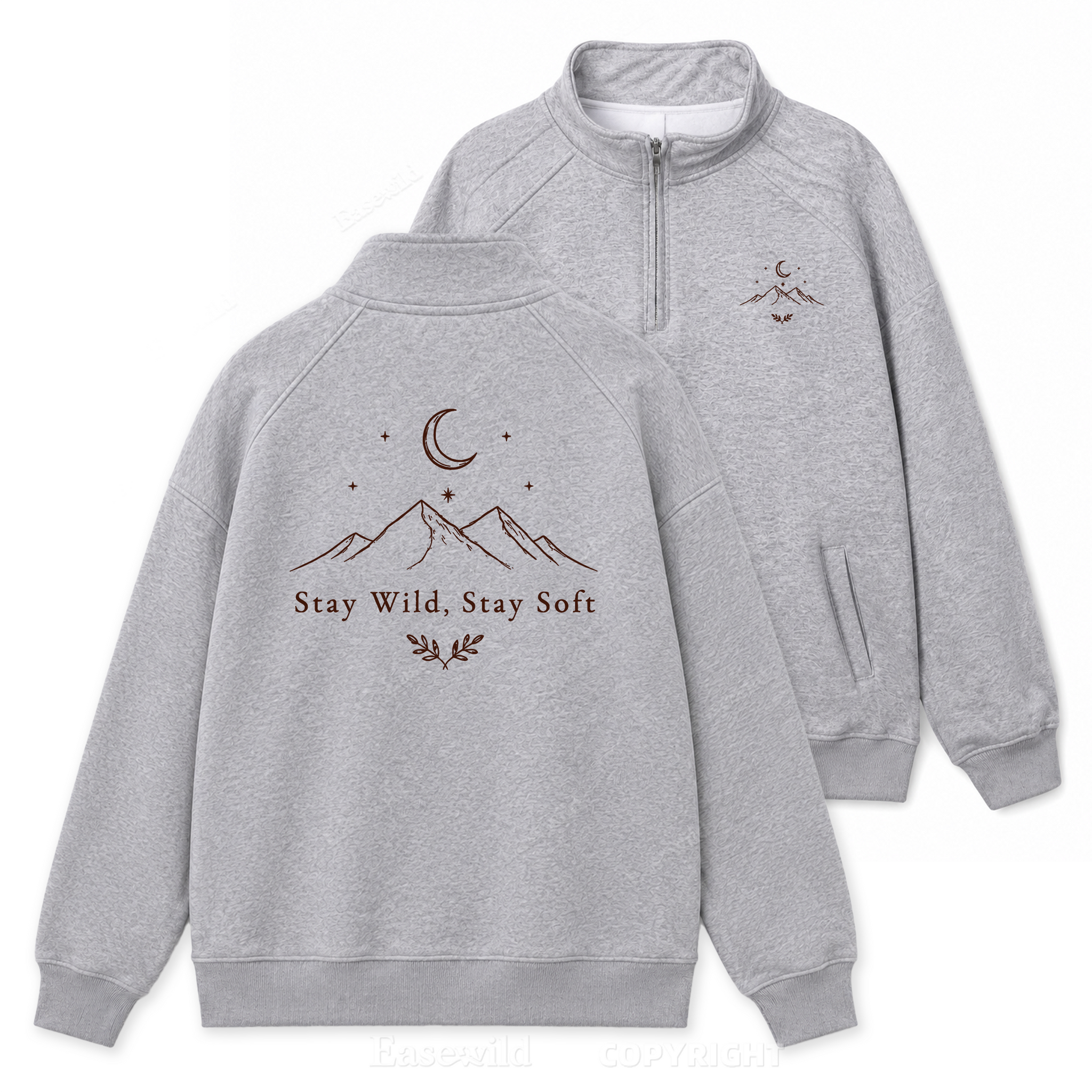 Stay Wild Stay Gentle Zip Pullover Sweatshirt