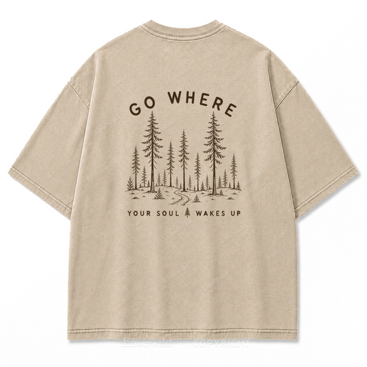 Go Where Your Soul Wakes Up Washed Back Print Tee