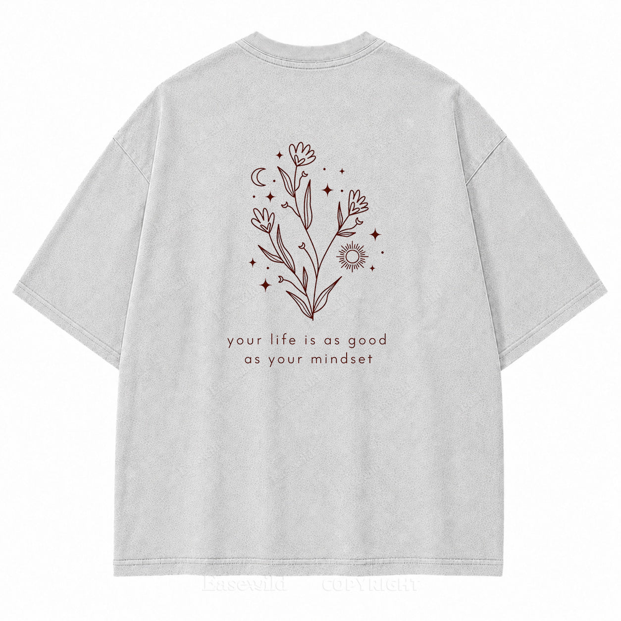 Your Life Is as Good as Your Mindset Washed Back Print Tee