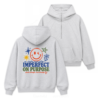 Imperfect On Purpose Zip Hoodie