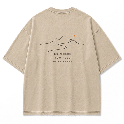 Go Where You Feel Most Alive Washed Print Tee