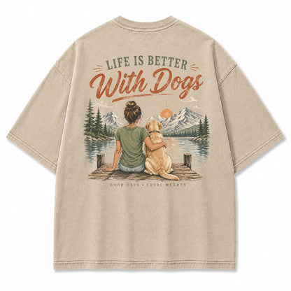 Life Is Better With Dogs Graphic T-Shirt