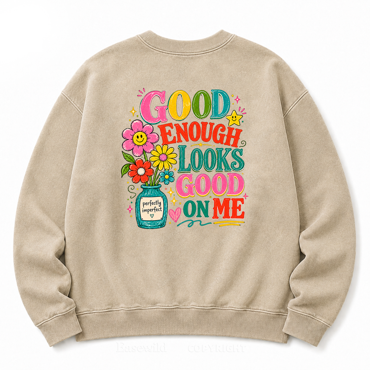 Good Enough Looks Good on Me Washed Sweatshirts