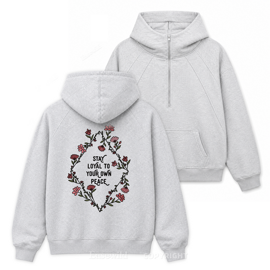 Stay Loyal to Your Inner Peace-Zip Hoodie