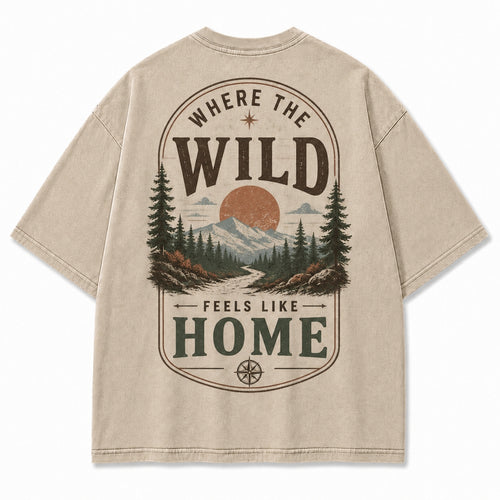 Where the Wild Feels Like Home Washed T-Shirt