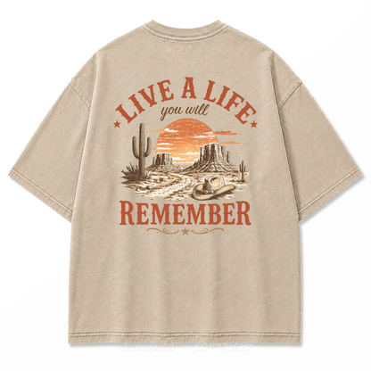 Live a Life You Will Remember Washed Print Tee