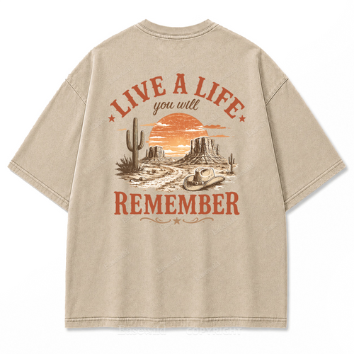 Live a Life You Will Remember Washed Print Tee