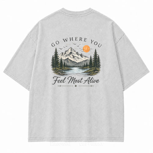 Go Where You Feel Most Alive Lake Washed Back Print Tee