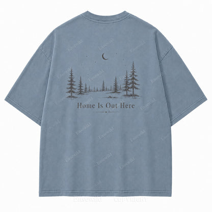 Home Is Out Here Minimalist Forest Tee