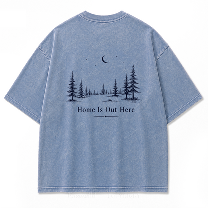 Home Is Out Here Minimalist Forest Washed Print Tee